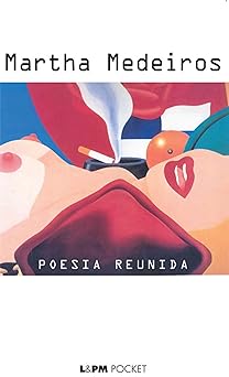 Poesia Reunida Martha Medeiros